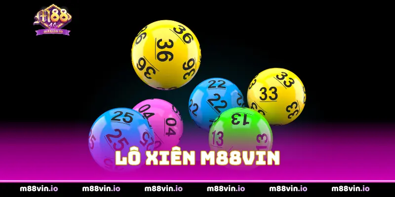 Lô Xiên M88Vin