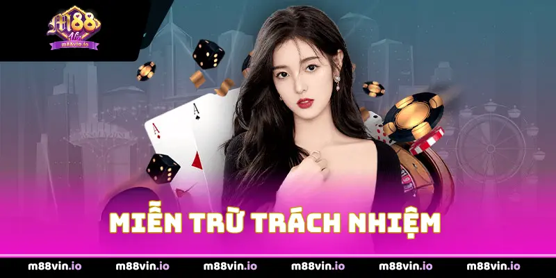 Miễn Trừ Trách nhiệm