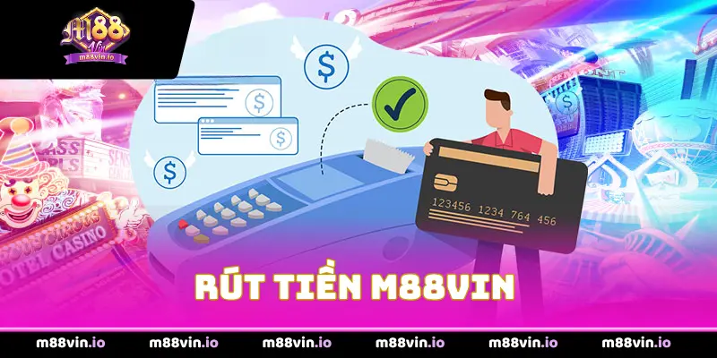 Rút Tiền M88Vin